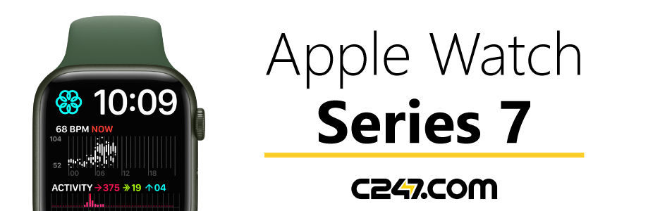 C247 |  Apple Watch Series 7 coming soon to C247!