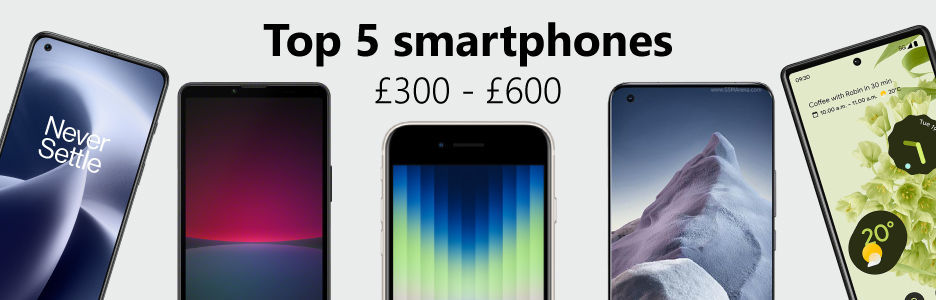 C247'S TOP 5 MID-RANGE SMARTPHONES IN 2022 | £300-£600